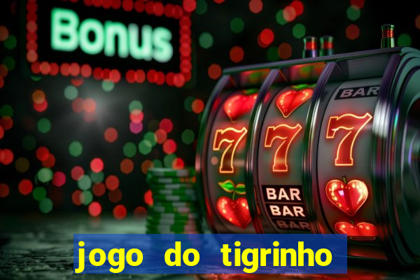 jogo do tigrinho de 5 reais